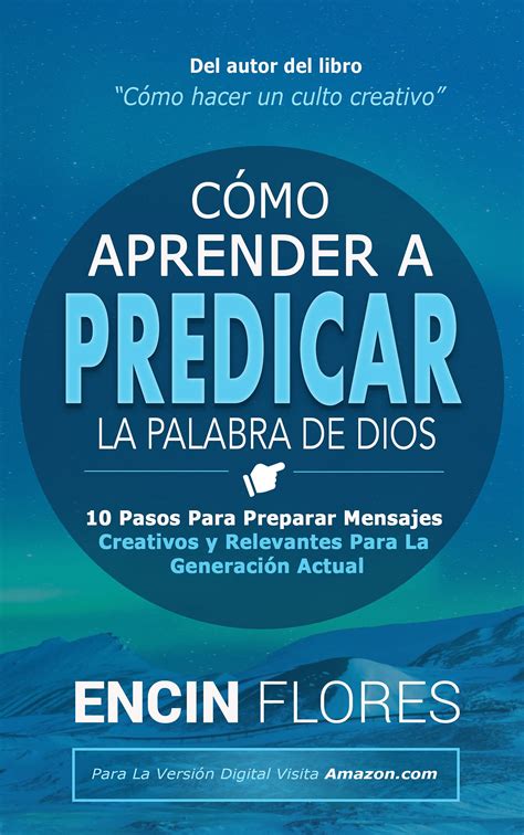 Cómo aprender a predicar la Palabra de Dios 10 pasos para preparar