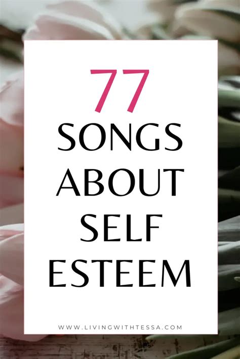 77 incredible songs about self esteem - Living with Tessa