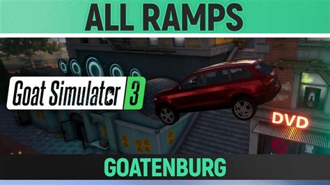 Goat Simulator 3 All 6 Ramps Goatenburg YouTube