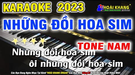 Karaoke Những Đồi Hoa Sim Tone Nam Nhạc Sống Mới Nhất Dễ Hát Hoài