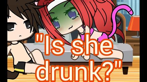 Pervert Episode 2 Is She Drunk Gacha Life Youtube