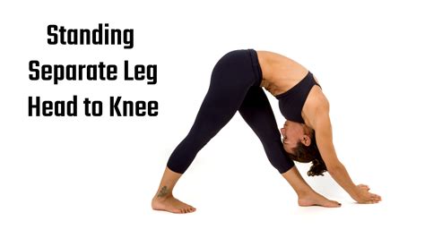 Standing Separate Leg Head To Knee Tips And Tricks Virtual Hya