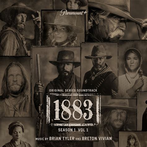 1883 Season 1 Vol 1 Original Series Soundtrack 2022 Soundtrack Brian Tyler And Breton Vivian