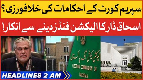 Supreme Court Big Decision Bol News Headlines At Am Ishaq Dar