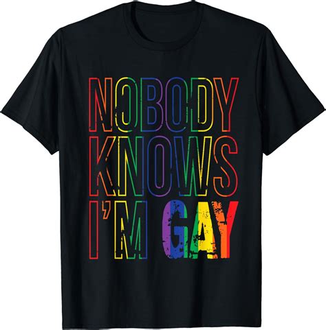 Nobody Knows I M Gay Tshirt Walmart