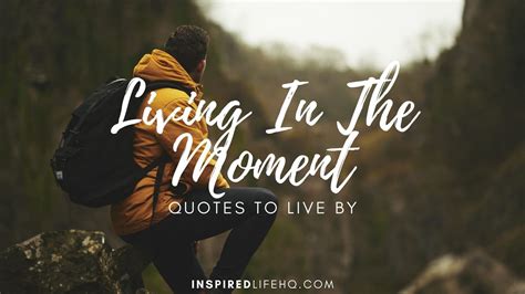 Meet The Moment Quotes Living In The Moment Quotes Tedqbm
