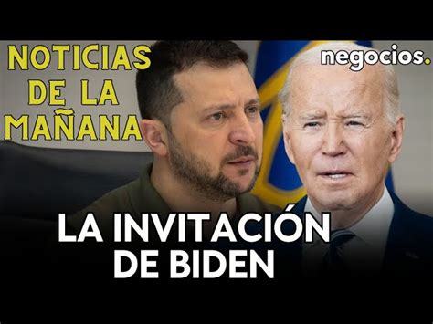 NOTICIAS DE LA MAÑANA Zelensky se reunirá con Biden Milei anuncia un