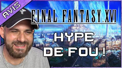 Ca Va être Fou Ce Ff16 Récap Des Infos Final Fantasy Xvi Youtube