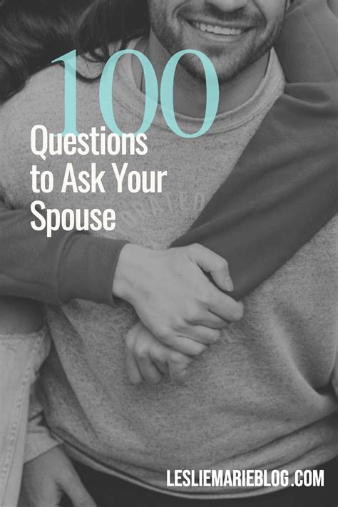 100 Questions To Ask Your Spouse In 2021 100 Questions To Ask Questions To Ask Meaningful