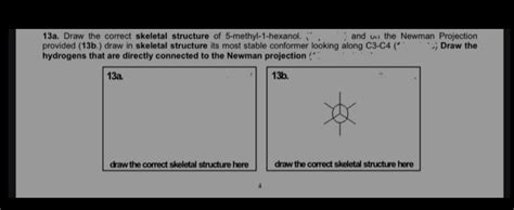 Solved 13a Draw The Correct Skeletal Structure Of 5 Methyl 1 Hexanol