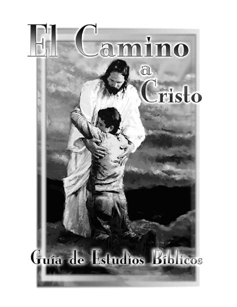 El Camino A Cristo Guia De Estudio De La Biblia Pdf By Maranatha