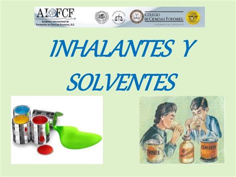 Inhalantes Y Solventes