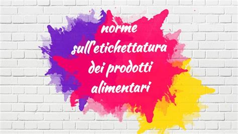 Norme Sull Etichettatura Dei Prodotti Alimentari