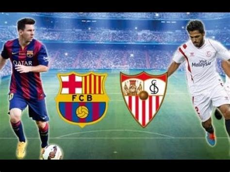 Sevilla Vs Fc Barcelona Live Stream Free Youtube