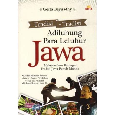 Tradisi Tradisi Adiluhung Para Leluhur Jawa