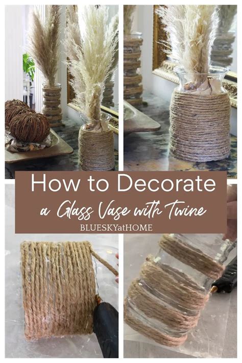 How To Decorate A Glass Vase With Twine Glass Vase Decor Glass Decor