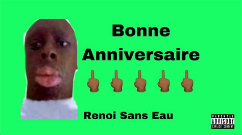 Renoi Sans Eau Bonne Anniversaire Youtube