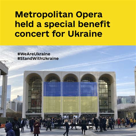 Metropolitan Opera Held A Special Benefit Concert For Ukraine We Are