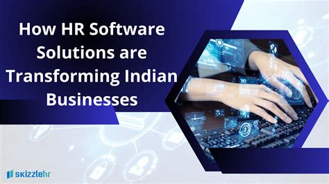 How Hr Software Solutions Are Transforming Indian Businesses