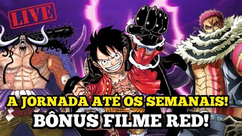 A Jornada At Os Epis Dios Atuais De One Piece Filme Red Youtube