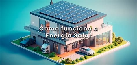 7 Benefícios da Energia Solar GRSOL Engenharia