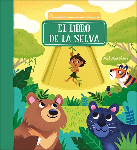 EL LIBRO DE LA SELVA CUENTOS CON MOVIMIENTO AA VV Libro En Papel