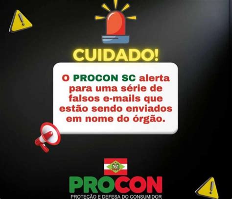 Procon De Bc Alerta Sobre Golpe Em E Mail Falso Portal Visse