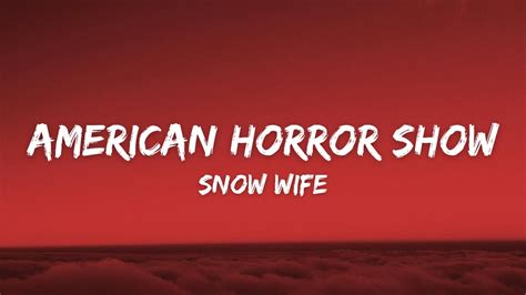 Snow Wife American Horror Show Lyrics Youtube