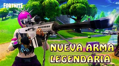 Nueva Arma Legendaria El Barret De Fortnite Lacorro En Directo A