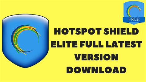 Hotspot Shield Elite Full Latest Version Free Download Youtube