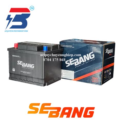 ẮC QUY SEBANG SMF 56217 12V 62AH Ắc Quy Hòa Phát Bình Dương