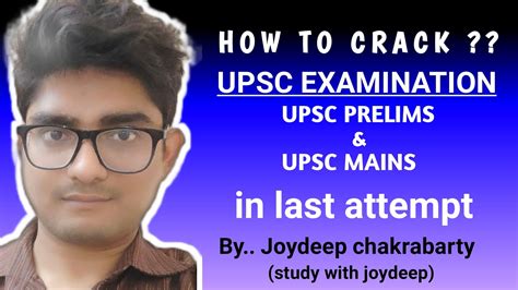 How To Crack Upsc Prelims And Upsc Mains In Last Attempt YouTube