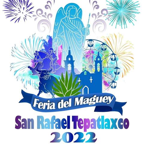 Feria del Maguey San Rafael Tepatlaxco 2022 Ferias de México en 2023