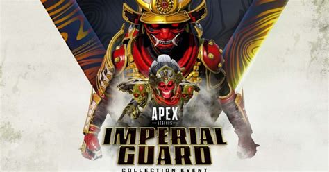 Apex Legends Imperial Guard Collection Event Launches March Th