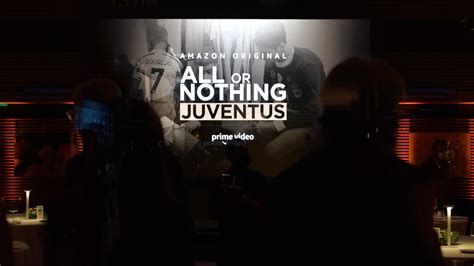 Gallery All Or Nothing Juventus Premiere Night Juventus