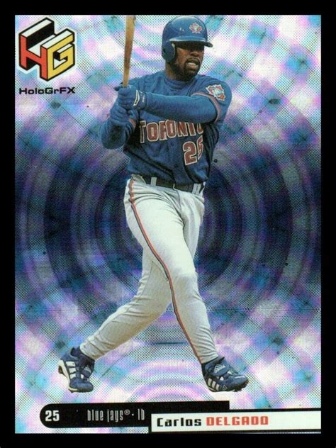 1999 Upper Deck HoloGrFX MLB Baseball Card Carlos Delgado 60 EBay