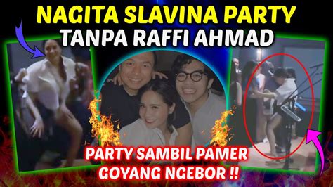 Hot Banget Nagita Slavina Party Tanpa Raffi Ahmad Party Sambil