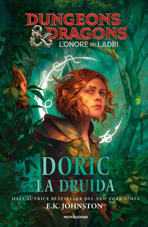 Doric La Druida Dungeons Dragons Lonore Dei Ladri Mondadori