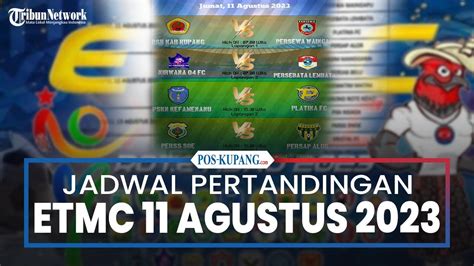 Jadwal Pertandingan Liga Etmc Xxxii Rote Ndao Jumat Agustus