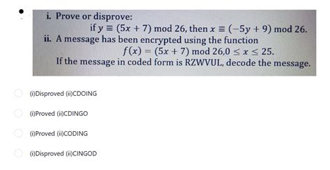 Solved I Prove Or Disprove If Y 5x 7 Mod 26 Then X Chegg