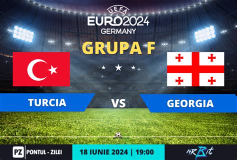 EURO 2024 Turcia Vs Georgia Pontul Zilei Ponturi Bilete Si