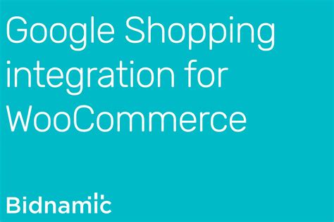 Google Shopping Integration For Woocommerce Bidnamic