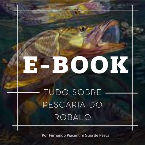 Tudo Sobre Pescaria Do Robalo Fernando Piacentini Guia De Pesca Hotmart