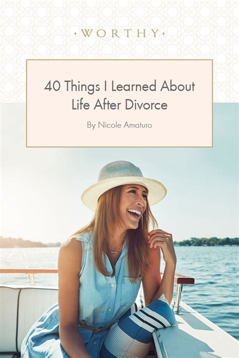 40 Things I Learned About Life After Divorce Divorce For Women