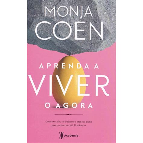 Livros Da Monja Coen - Livro Aprenda a viver o agora - Monja Coen | Shopee Brasil