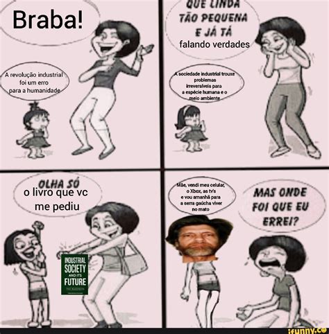 Que Cinda T O Pequena E J T Falando Verdades Sociedade Industrial