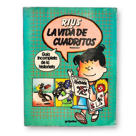 La Vida De Cuadritos Gu A Incompleta De La Historieta Incunabula