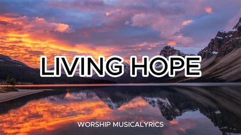 LIVING HOPE (LYRICS SONG) Chords - Chordify