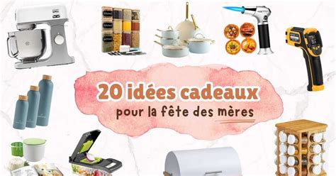 20 idées cadeaux pour la fête des mères spécial cuisine de Il était