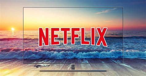 Mejores Ajustes Para Configurar Y Ver Netflix En Una Smart Tv